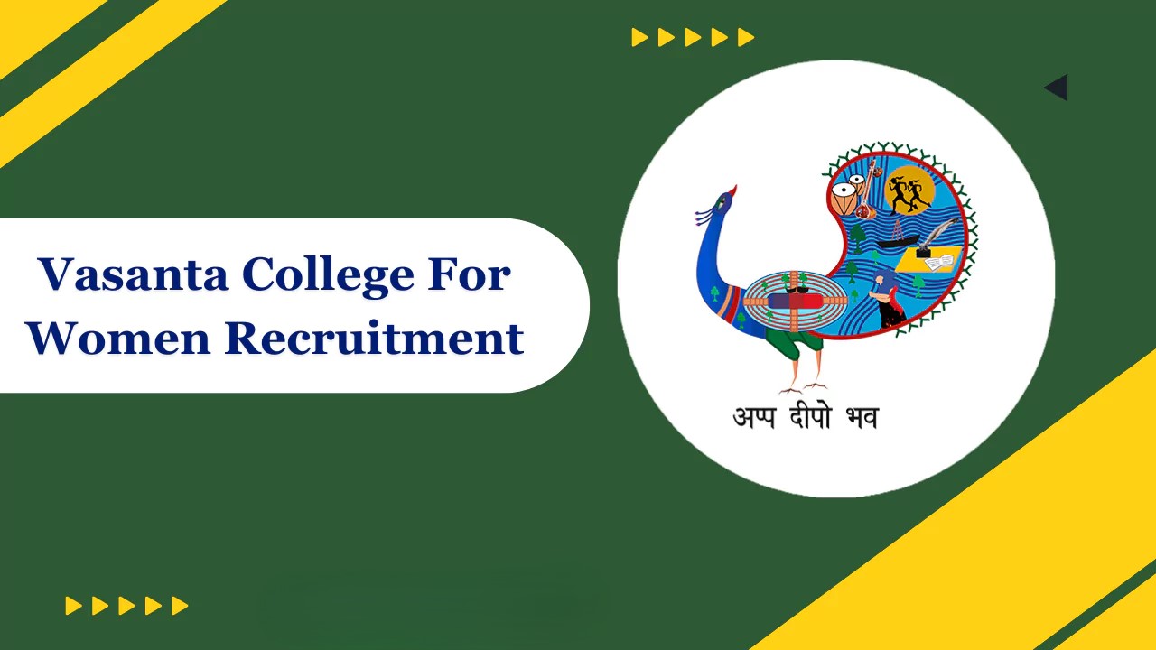 Employment Notification: Vasanta College for Women, Varanasi Recruitment 2025