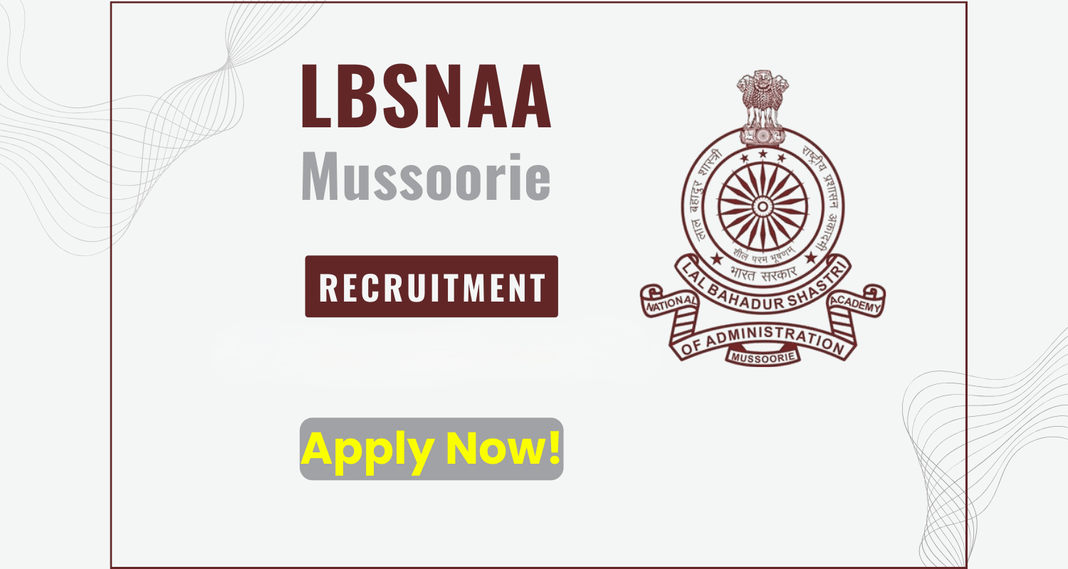 LBSNAA Recruitment 2025: Apply for Administrative Officer Post – Notification Released